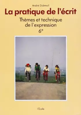 Couverture du produit · La pratique de l'écrit, 6e