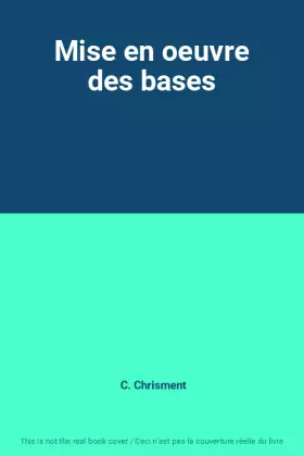 Couverture du produit · Mise en oeuvre des bases