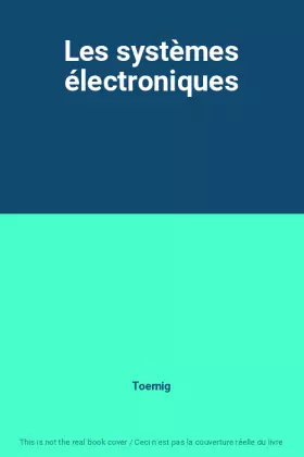 Couverture du produit · Les systèmes électroniques