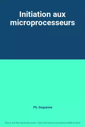 Couverture du produit · Initiation aux microprocesseurs