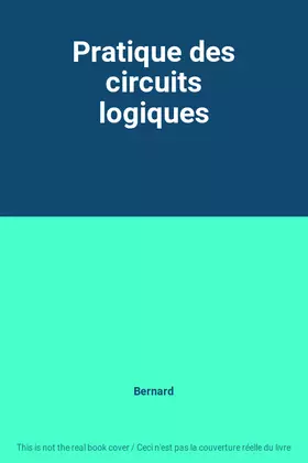 Couverture du produit · Pratique des circuits logiques