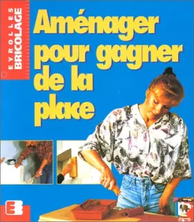 Couverture du produit · Aménager pour gagner de la place