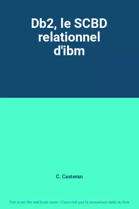 Couverture du produit · Db2, le SCBD relationnel d'ibm