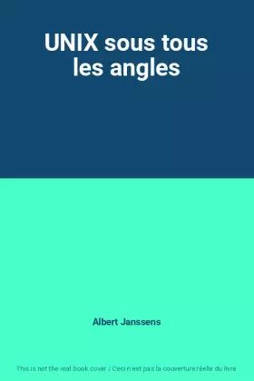 Couverture du produit · UNIX sous tous les angles