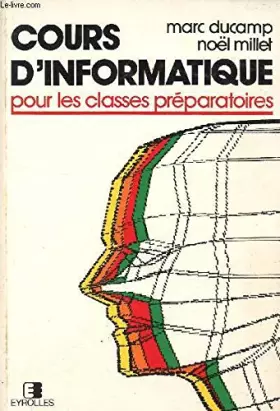Couverture du produit · Cours d'informatique pour les classes préparatoires