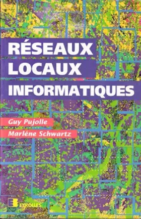 Couverture du produit · Réseaux locaux informatiques