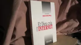 Couverture du produit · Et Dieu créa l'Internet