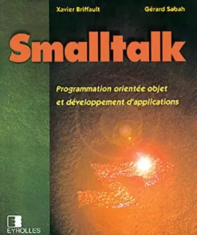 Couverture du produit · Smalltalk : Programmation orientée objet et développement d'applications