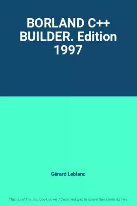 Couverture du produit · BORLAND C++ BUILDER. Edition 1997