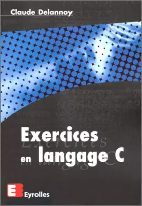 Couverture du produit · Exercices en langage C