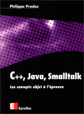Couverture du produit · C++, Java, Smalltalk. Les Concepts objet à l'épreuve
