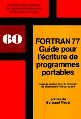 Couverture du produit · Fortran 77 : Guide pour l'écriture de programmes portables