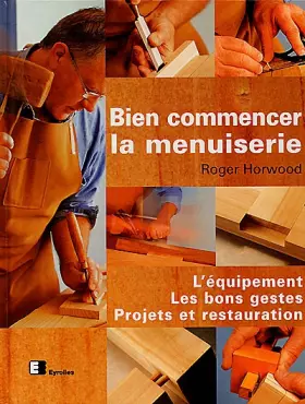Couverture du produit · Bien commencer la menuiserie