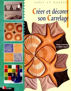 Couverture du produit · Créer et décorer son carrelage