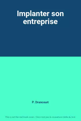 Couverture du produit · Implanter son entreprise