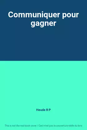 Couverture du produit · Communiquer pour gagner