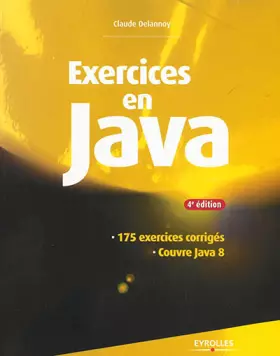 Couverture du produit · Exercices en java : 175 exercices corrigés, Couvre Java 8