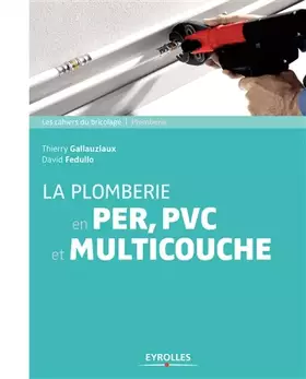 Couverture du produit · La plomberie en PER, PVC et multicouche