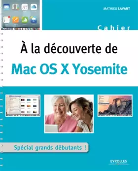 Couverture du produit · A la découverte de : Mac OS X Yosemite
