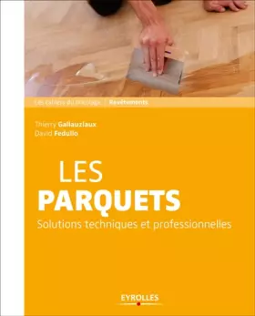 Couverture du produit · Les parquets: solutions et techniques professionnelles.