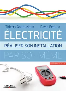 Couverture du produit · Electricité : réaliser son installation par soi-même