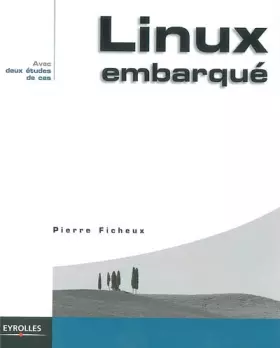 Couverture du produit · Linux embarqué, avec deux études de cas
