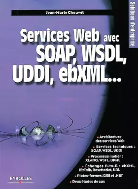 Couverture du produit · Services Web avec SOAP, WSDL, UDDI, ebXML...