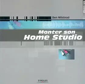 Couverture du produit · Monter son Home Studio