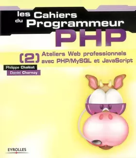 Couverture du produit · PHP [2] : Ateliers Web professionnels avec PHP/MySQL et JavaScript