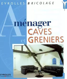 Couverture du produit · Aménager caves et greniers