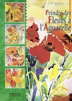 Couverture du produit · Peindre des fleurs à l'aquarelle