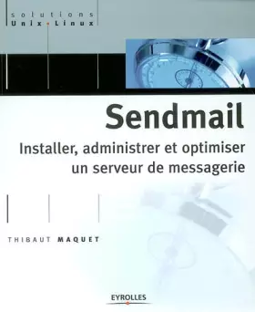 Couverture du produit · Sendmail : Installer, administrer et optimiser un serveur de messagerie