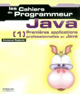 Couverture du produit · Les Cahiers du programmeur : Java 1 - Premières applications professionnelles en Java