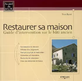 Couverture du produit · Restaurer sa maison : Guide d'intervention sur le bâti ancien