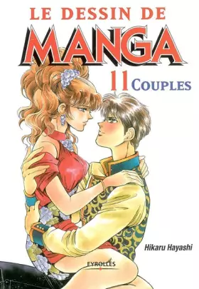 Couverture du produit · Le dessin de manga, tome 11 : Couples