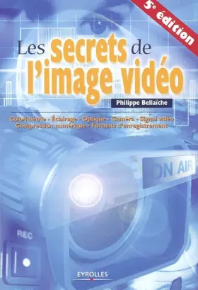 Couverture du produit · Les secrets de l'image vidéo