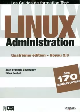 Couverture du produit · Linux administration : Noyau 2.6