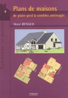 Couverture du produit · Plans de maisons de plain-pied et combles aménagés