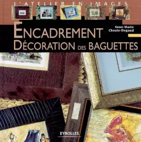 Couverture du produit · Encadrement : Décoration des baguettes