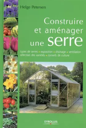 Couverture du produit · Construire et aménager une serre