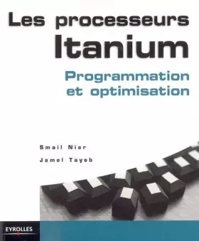 Couverture du produit · LES PROCESSEURS ITANIUM. PROGRAMMATION ET OPTIMISATION