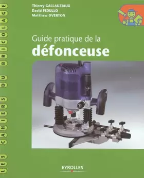 Couverture du produit · Guide pratique de la défonceuse