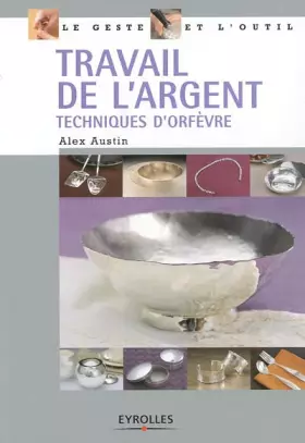 Couverture du produit · Travail de l'argent: Techniques d'orfèvre