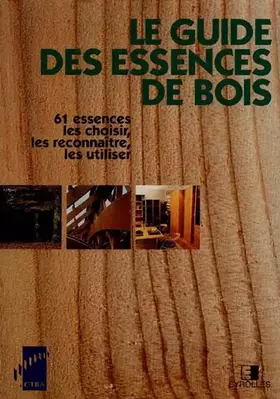 Couverture du produit · Le guide des essences de bois