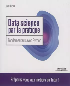 Couverture du produit · Data Science par la pratique: Fondamentaux avec Python