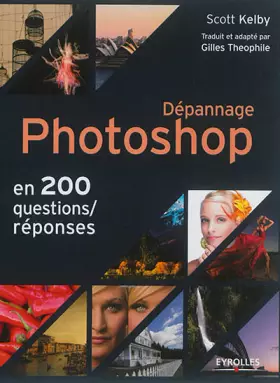 Couverture du produit · Dépannage Photoshop en 200 questions/réponses