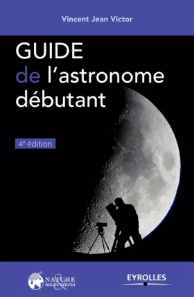 Couverture du produit · Guide de l'astronome débutant