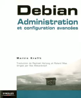 Couverture du produit · Debian: Administration et configuration avancées
