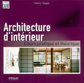 Couverture du produit · Architecture d'intérieur : Cours pratique et théorique