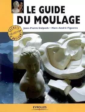 Couverture du produit · Le guide du moulage